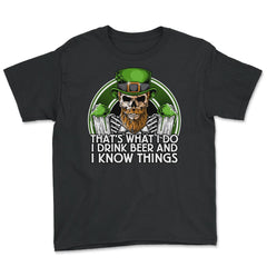 That's What I do, I Drink Beer and I Know Things Youth Tee - Black