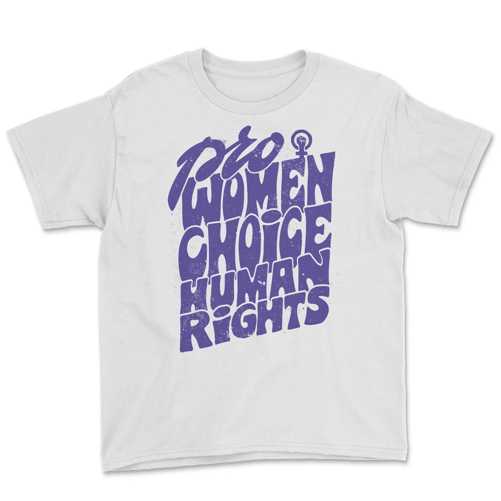 Pro Women Choice Human Rights Feminist Body Autonomy print Youth Tee - White
