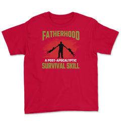 Fatherhood A Post-Apocalyptic Survival Skill Hilarious Dad design - Red