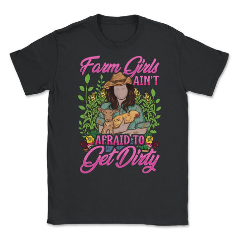 Farm Girls Ain't Afraid to get Dirty Farming & Agriculture print - Black
