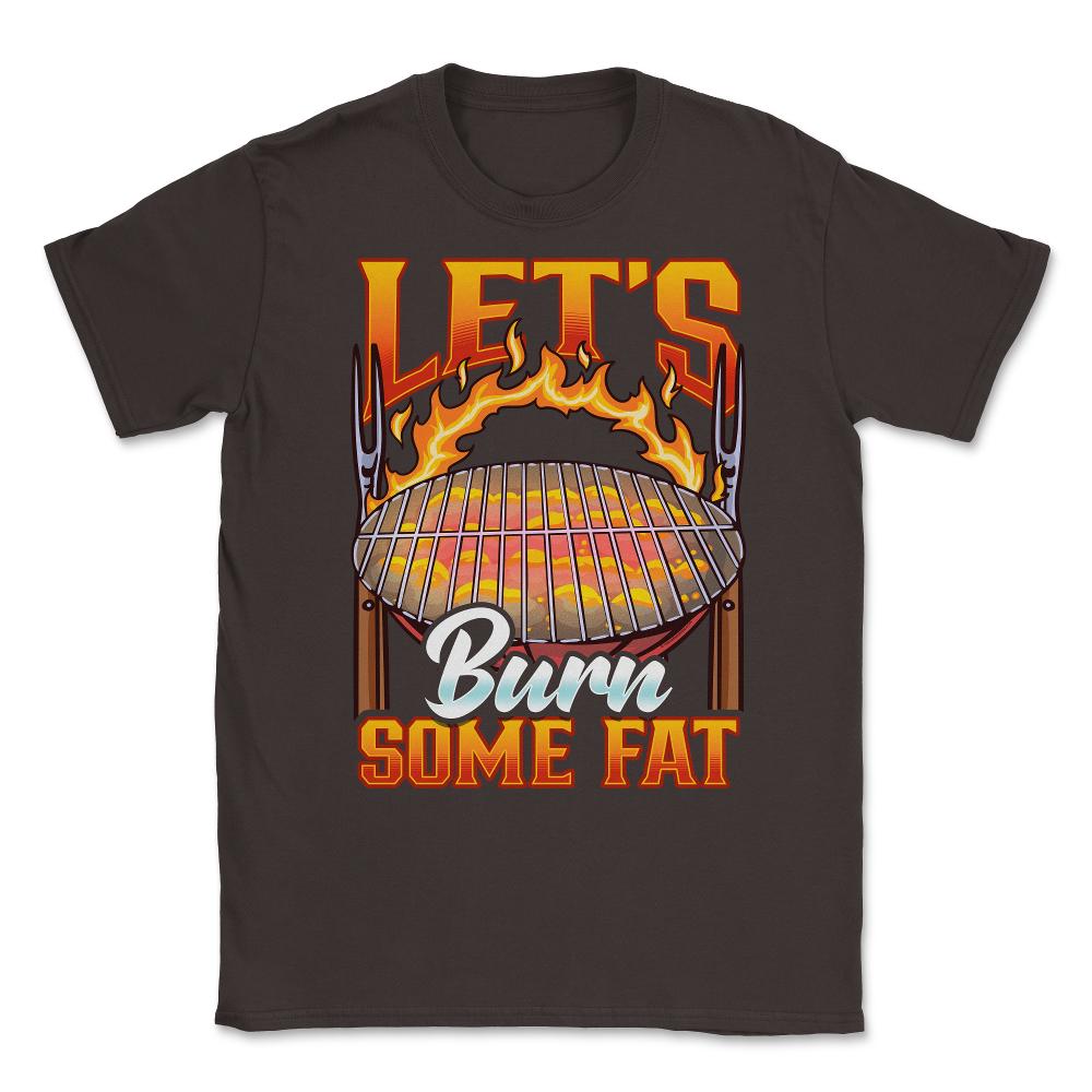 Let’s Burn Some Fat Funny Retro Grilling BBQ Vintage design Unisex - Brown