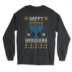 Happy Hanukkah Ugly Christmas design Style Funny product - Long Sleeve T-Shirt - Black