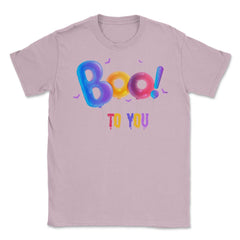 Boo to you Unisex T-Shirt - Light Pink