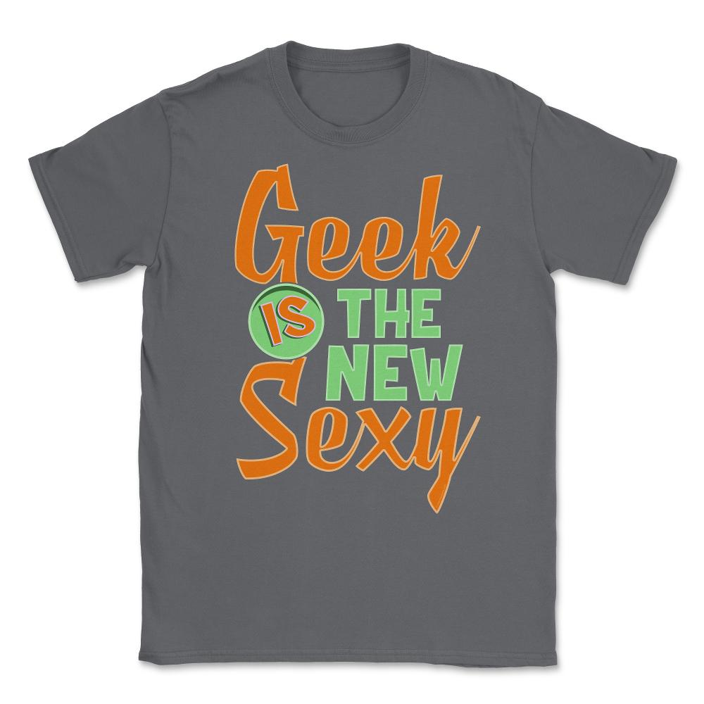 Funny Geek Is The New Sexy Programing Nerds & Geeks graphic Unisex - Smoke Grey