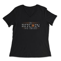 In Bitcoin We Trust Blockchain Slogan Theme For Crypto Fans graphic - Women's V-Neck Tee - Black