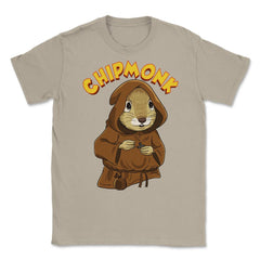 Chipmunk Pun Hilarious Chipmunk Monk graphic Unisex T-Shirt - Cream