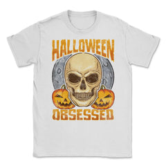 Halloween Obsessed Creepy Skull & Jack o lanterns Unisex T-Shirt - White