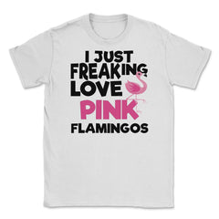 I Just Freaking Love Pink FLAMINGOS OK? Souvenir by ASJ graphic - White