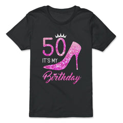 Funny 50 It's My Birthday 50th Stiletto Crown Fifty print - Premium Youth Tee - Black