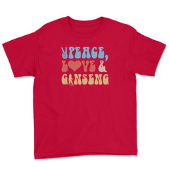 Peace, Love And Ginseng Funny Ginseng Meme print Youth Tee - Red