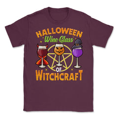 Halloween Wine Glass of Witchcraft Wine Glasses Unisex T-Shirt - Maroon
