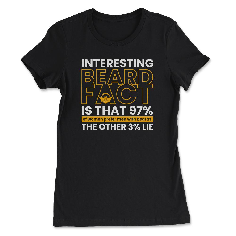 Beard Fact Design Men's Facial Hair Humor Funny product - Women's Tee - Black