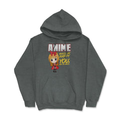 Anime Makes Me Happy You, not so much Gifts design Hoodie - Dark Grey Heather