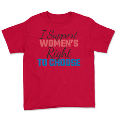I Support Women's Right to Choose Pro-Choice Human Rights graphic - Red