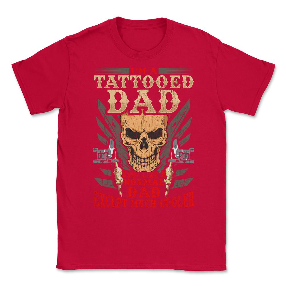 Tattoed Father Unisex T-Shirt - Red