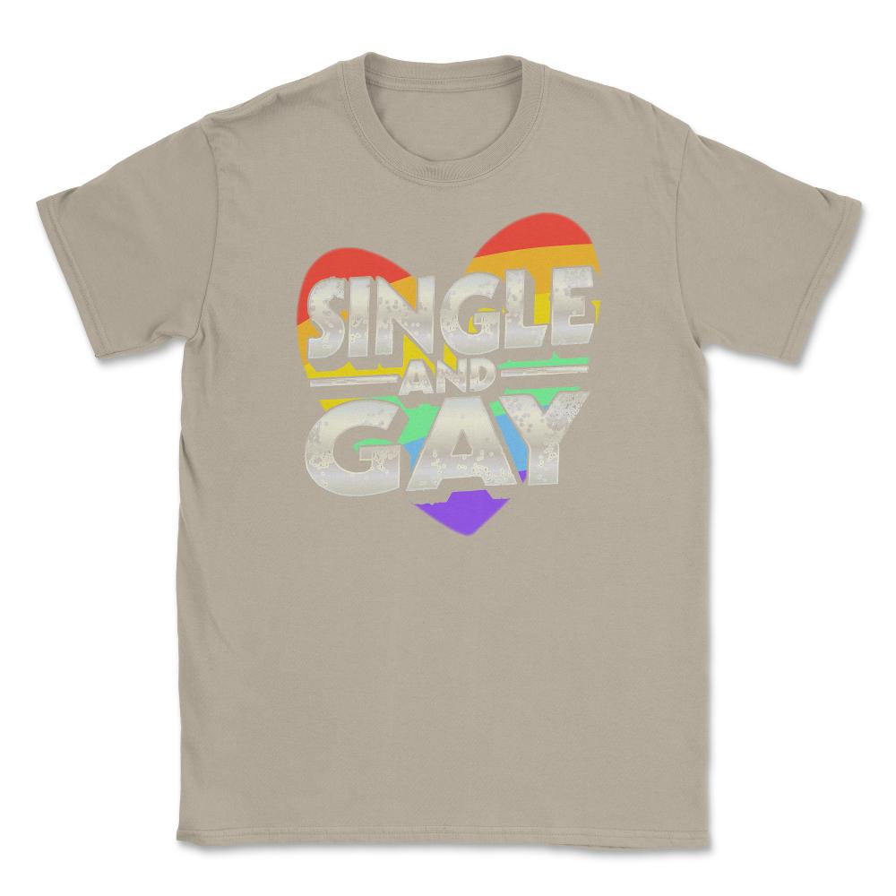 Single and Gay Valentine Love Unisex T-Shirt - Cream