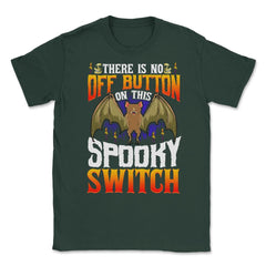 Halloween Spooky Bat Switch Funny Unisex T-Shirt - Forest Green