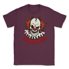 Scary Clown Creepy Halloween Shirt Gifts T Shirt T Unisex T-Shirt - Maroon