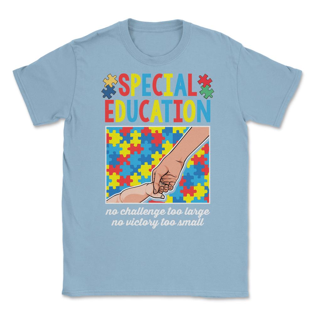 Special Education Teacher Autism Awareness print Unisex T-Shirt - Light Blue