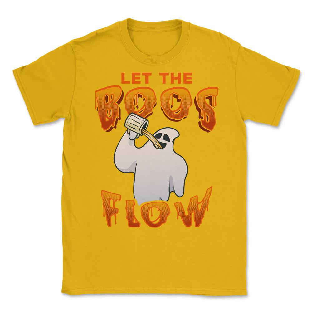 Let the boos flow Funny Halloween Ghost Unisex T-Shirt - Gold