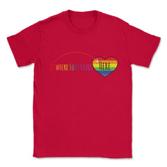 Here is where love lives t-shirt Unisex T-Shirt - Red