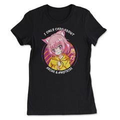 I only care about Anime and #Mytribe for Manga lovers print - Women's Tee - Black