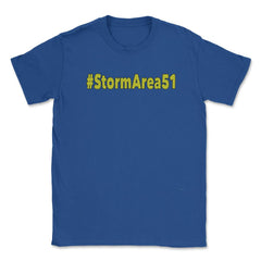 #stormarea51 - Hashtag Storm Area 51 Event product print Unisex - Royal Blue
