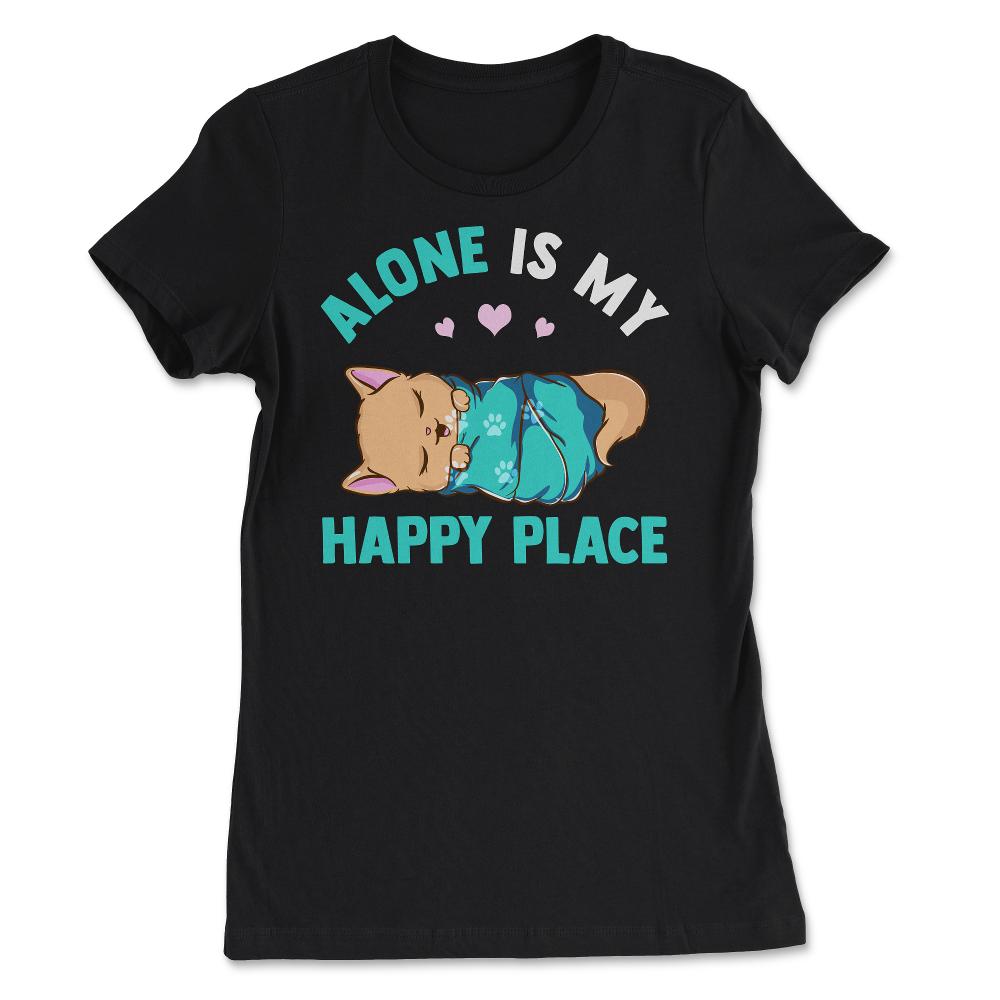Alone is My Happy Place Design for Kitty Lovers product - Women's Tee - Black