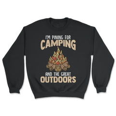 I'm Pining for Camping and The Great Outdoors Bonfire Gift design - Unisex Sweatshirt - Black
