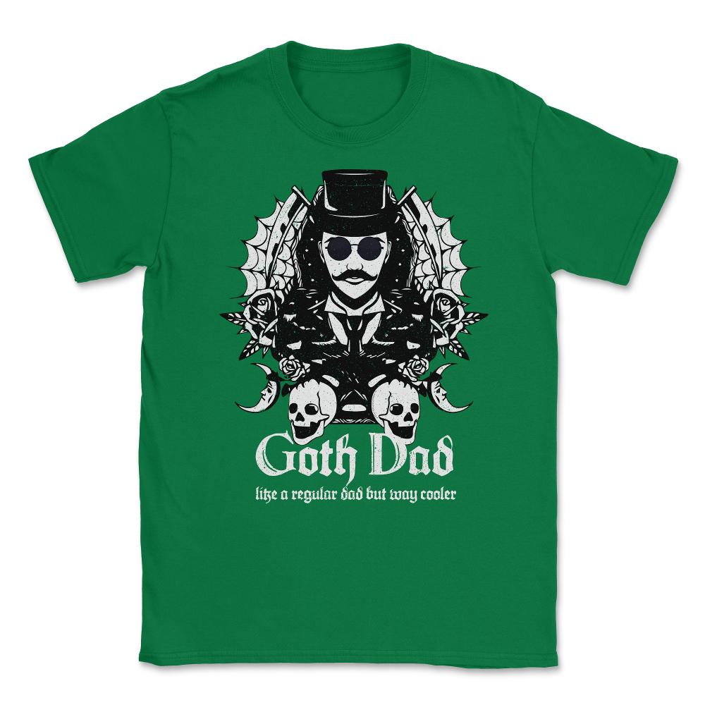 Goth Dad Like A Regular Dad But Way Cooler For Gothic Lovers design - Green