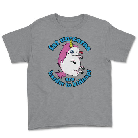 Fat Unicorns are harder to kidnap! Funny Humor design gift Youth Tee - Grey Heather