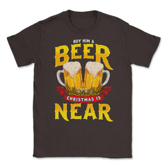 Funny Xmas Beer Drinking Christmas Gift Unisex T-Shirt - Brown