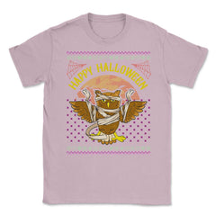 Happy Halloween Mummy Owl Funny Ugly Sweater Unisex T-Shirt - Light Pink