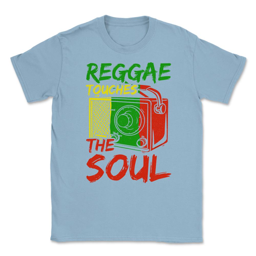 Reggae Touches The Soul Reggae & Rasta Music Lover graphic Unisex - Light Blue