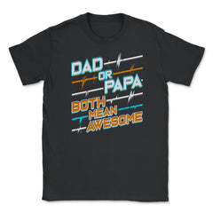 Awesome Papa Unisex T-Shirt - Black