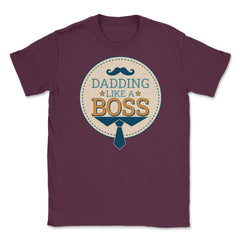 Dadding like a Boss Funny Colorful Text Quote & Grunge print Unisex - Maroon