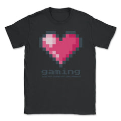 Love Gaming and so does my Girlfriend Unisex T-Shirt - Black