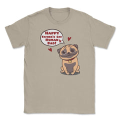Human Dad Pug Unisex T-Shirt - Cream