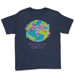 Free Spirited Child of the Earth product Earth Day Gifts Youth Tee - Navy