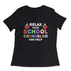 Funny Relax Your School Counselor Can Help Appreciation design - Women's V-Neck Tee - Black
