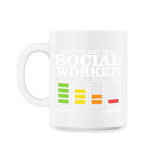 Funny Tired Social Worker Battery Life Of A Social Worker design - 11oz Mug - White