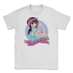 Yes, we can do it! Anime Girl Feminist Unisex T-Shirt - White