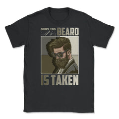 Sorry This Beard is Taken Funny Bearded Meme Grunge design Unisex - Black