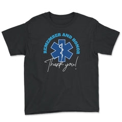 Remember And Honor Thank You EMT Tribute product - Youth Tee - Black