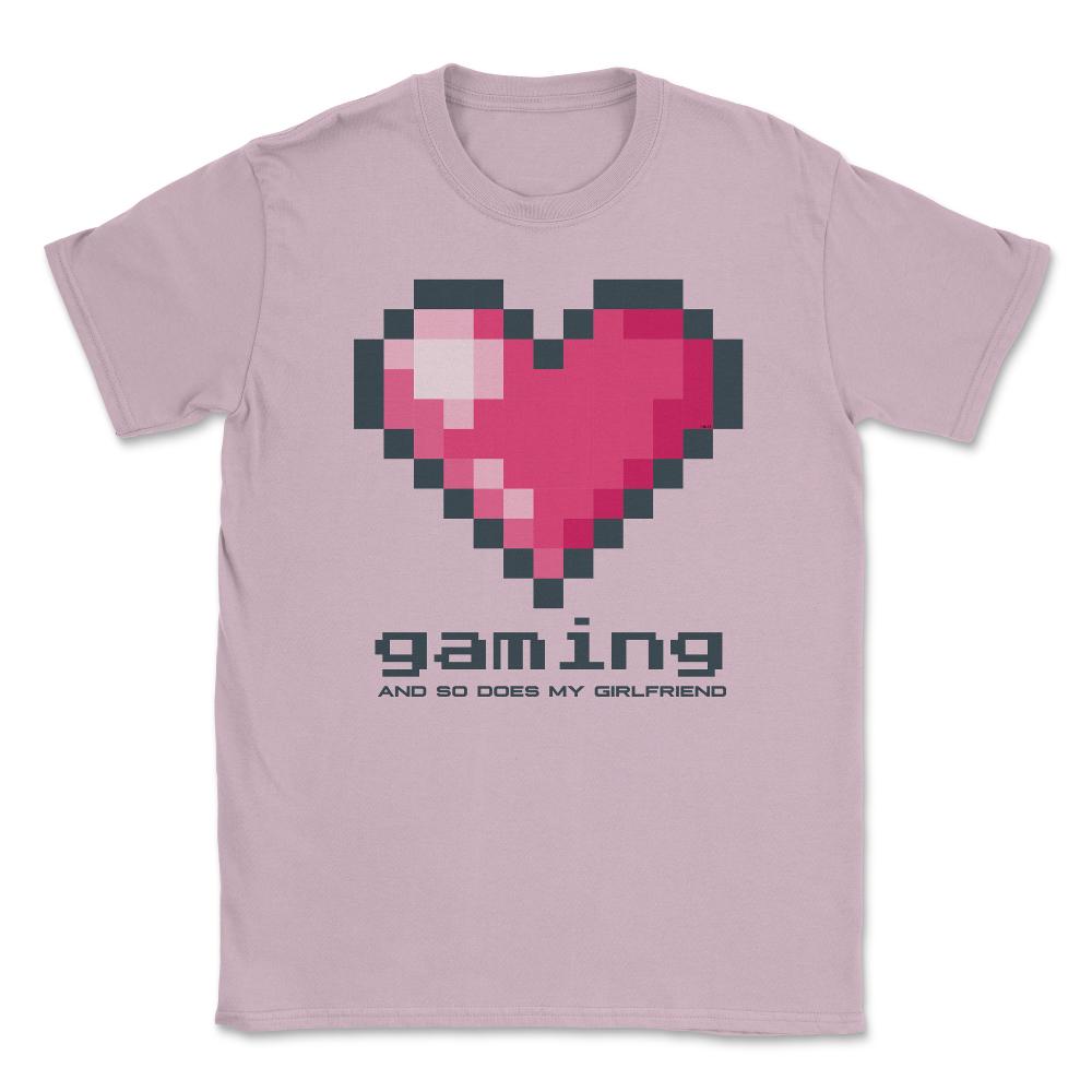 Love Gaming and so does my Girlfriend Unisex T-Shirt - Light Pink