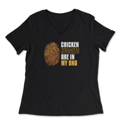 Chicken Nuggets Are In My DNA Hilarious product - Women's V-Neck Tee - Black