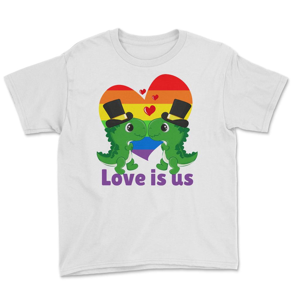 Love Is Us Kawaii Gay Dinosaurs Grooms LGBTQ Pride design Youth Tee - White