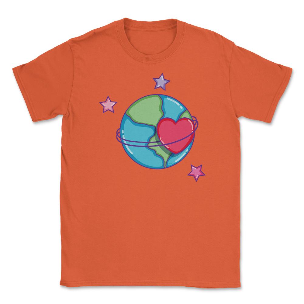 Loving my Planet Earth Day Unisex T-Shirt - Orange