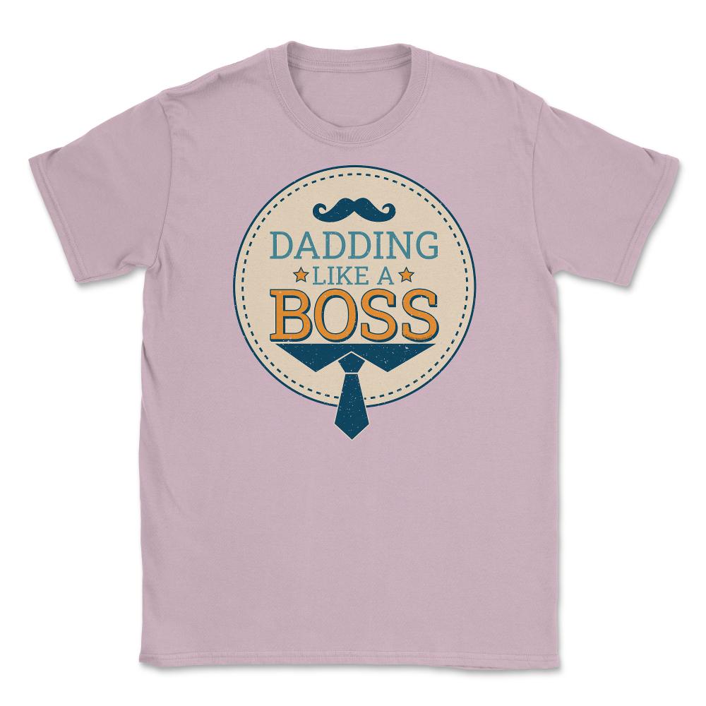Dadding like a Boss Funny Colorful Text Quote & Grunge print Unisex - Light Pink