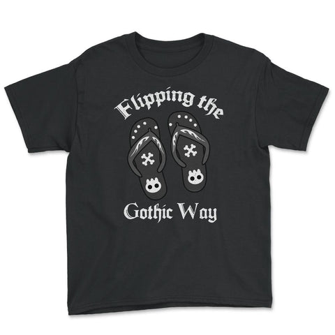 Flipping the Gothic Way Goth Flip Flops Punk Grunge product Youth Tee - Black